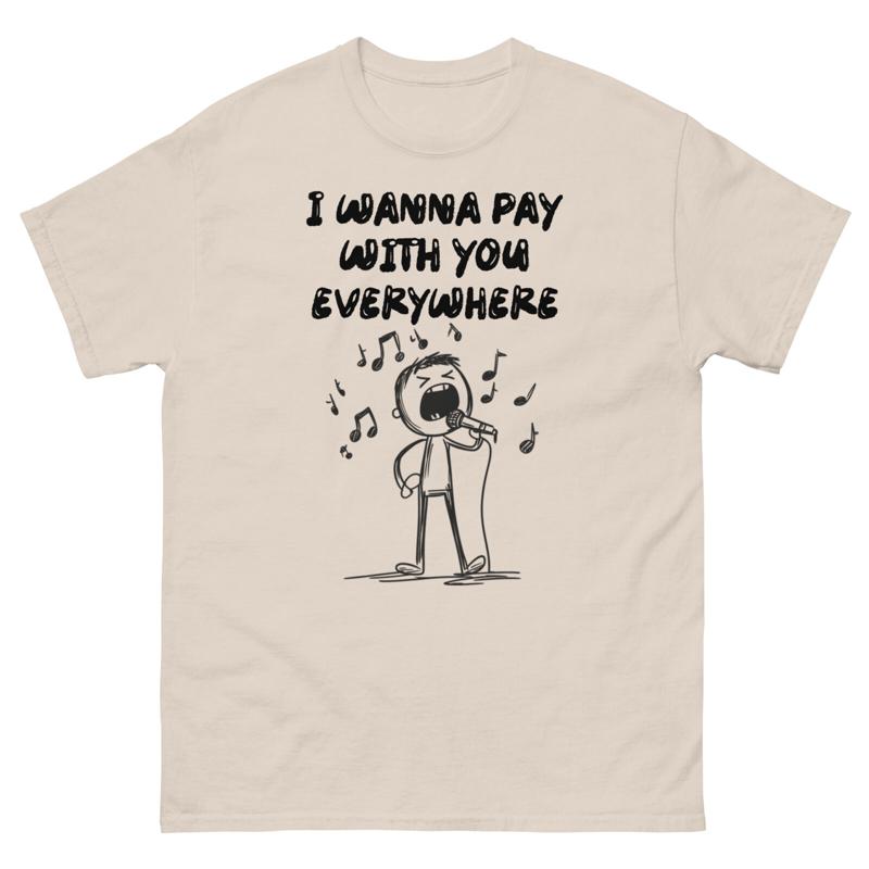I Wanna Pay With You Everywher - Commercial Printing & Graphics reseña y precio